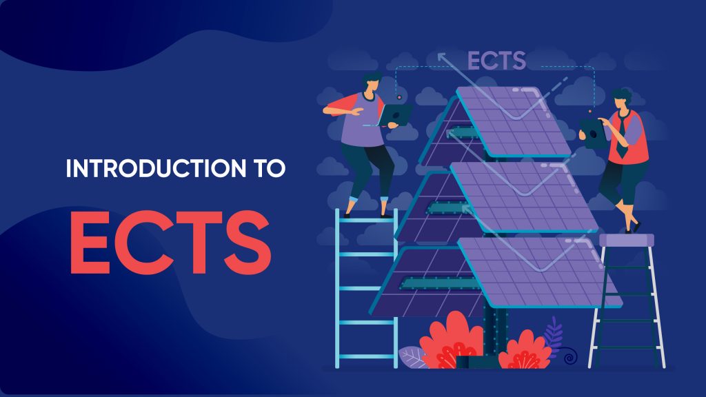 Giới thiệu về ECTS – Hệ thống tích lũy và chuyển đổi tín chỉ Châu Âu